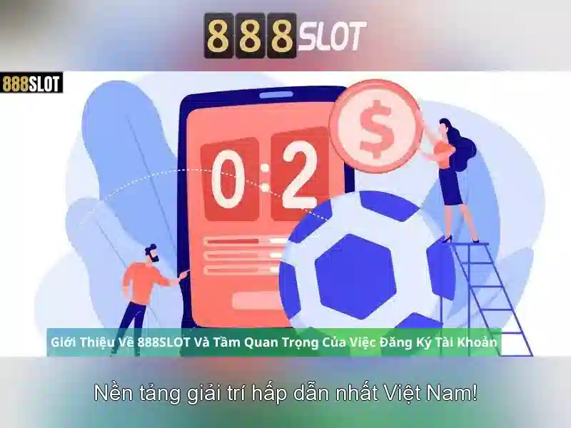 Khám phá 888slot - Nền tảng slot trực tuyến uy tín